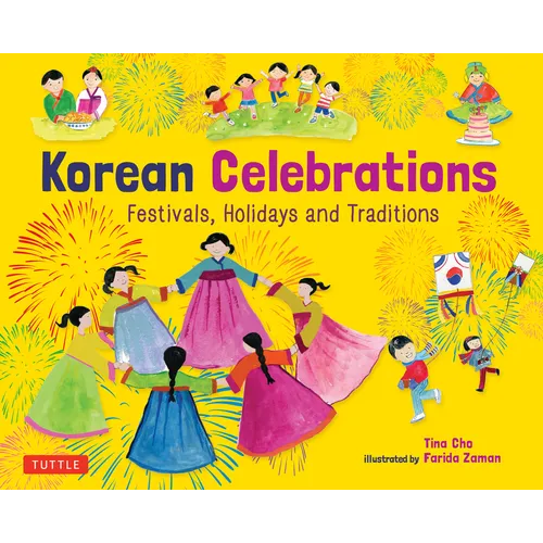 Korean Celebrations: Festivals, Holidays and Traditions - Hardcover