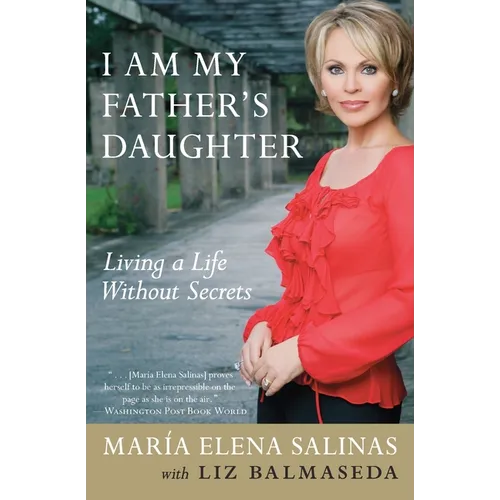 I Am My Father's Daughter: Living a Life Without Secrets - Paperback