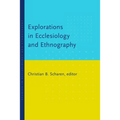 Explorations in Ecclesiology and Ethnography