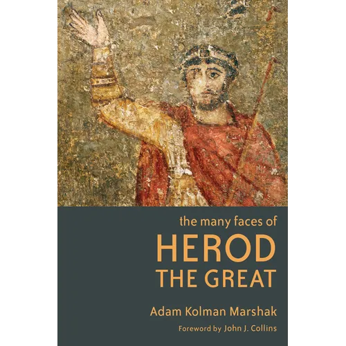 The Many Faces of Herod the Great - Paperback