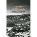 Goodbye, Judge Lynch: The End of the Lawless Era in Wyoming's Big Horn Basin