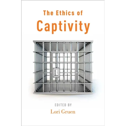 Ethics of Captivity - Paperback