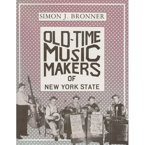 Old-Time Music Makers of New York State - Hardcover
