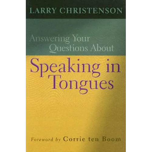 Answering Your Questions about Speaking in Tongues - Paperback