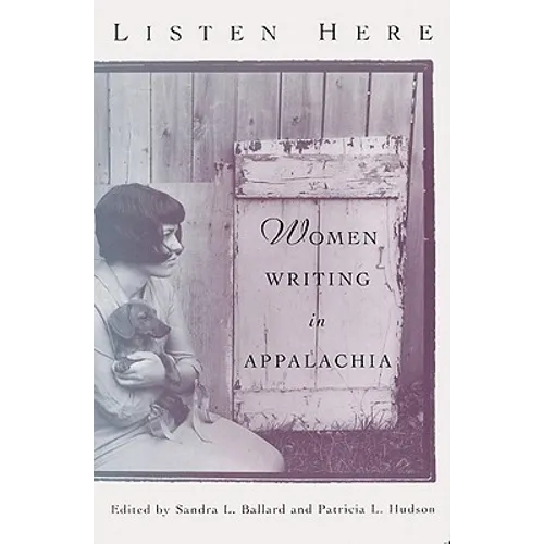 Listen Here: Women Writing in Appalachia - Paperback