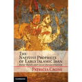 The Nativist Prophets of Early Islamic Iran: Rural Revolt and Local Zoroastrianism