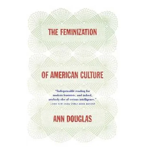 The Feminization of American Culture