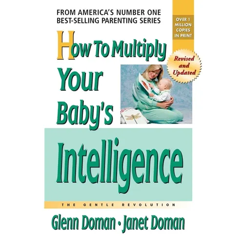 How to Multiply Your Baby's Intelligence - Paperback