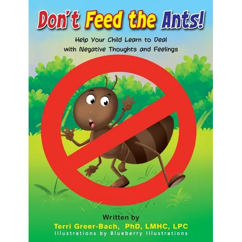Don't Feed The Ants! - Hardcover