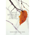 Empty Branches: A Season of Zen