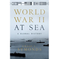 World War II at Sea: A Global History