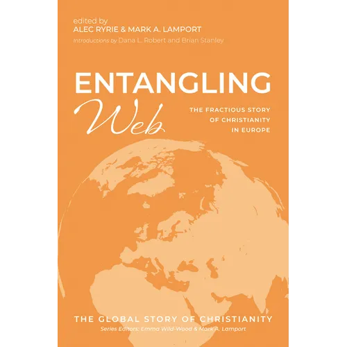 Entangling Web: The Fractious Story of Christianity in Europe - Paperback