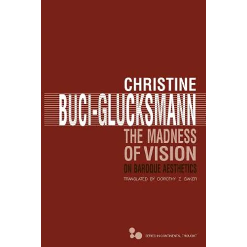 The Madness of Vision: On Baroque Aesthetics Volume 44 - Paperback