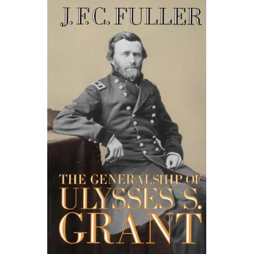 The Generalship of Ulysses S. Grant - Paperback