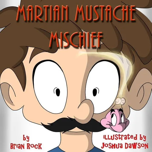 Martian Mustache Mischief - Paperback