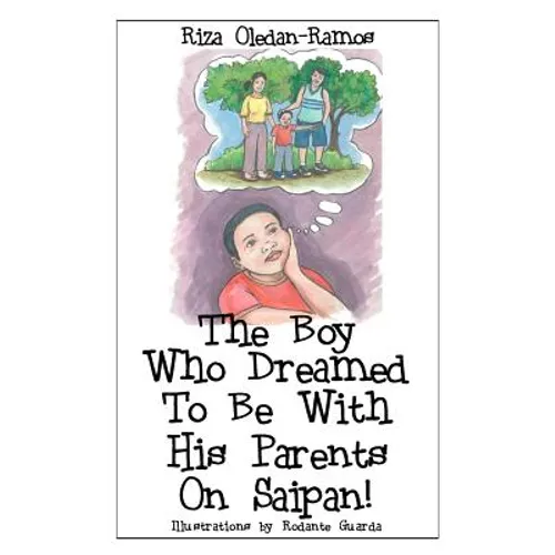 The Boy Who Dreamed to Be With His Parents on Saipan - Paperback