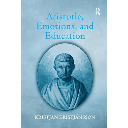 Aristotle, Emotions, and Education - Paperback
