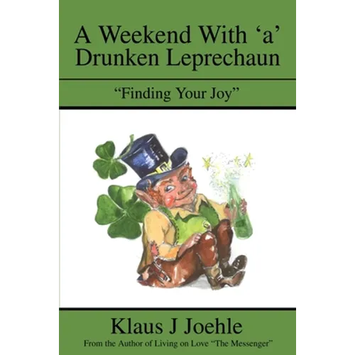 A Weekend With 'a' Drunken Leprechaun: 