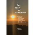 The Heart of Awareness: Selections from Jean Klein, HWL Poonja, Nisargadatta, Ramana Maharshi, Huang Po, and Swami Abhedananda