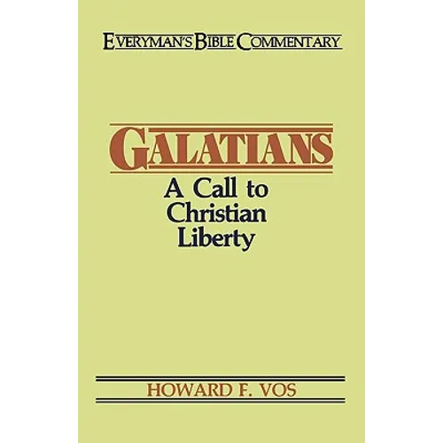 Galatians- Everyman's Bible Commentary: A Call to Christian Liberty - Paperback