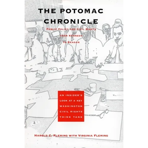 The Potomac Chronicle: Public Policy and Civil Rights from Kennedy to Reagan
