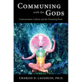 Communing with the Gods: Consciousness, Culture and the Dreaming Brain