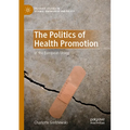 The Politics of Health Promotion: In the European Union