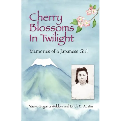 Cherry Blossoms in Twilight: Memories of a Japanese Girl - Paperback