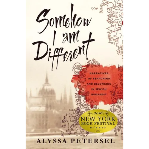 Somehow I Am Different: Narratives of Searching and Belonging in Jewish Budapest - Paperback