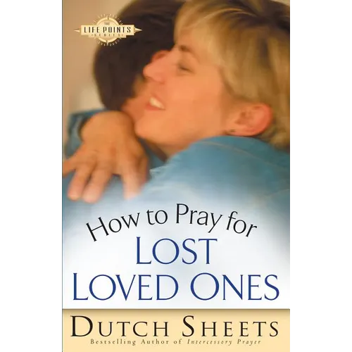 How to Pray for Lost Loved Ones - Paperback