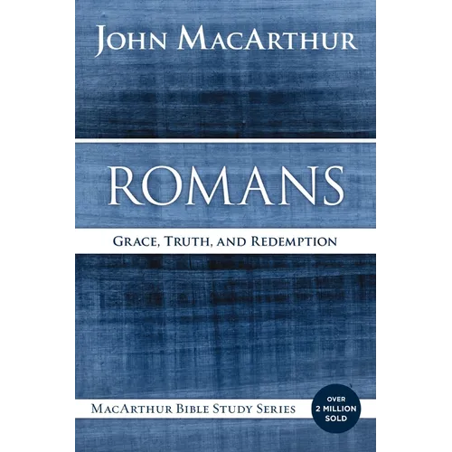 Romans: Grace, Truth, and Redemption - Paperback