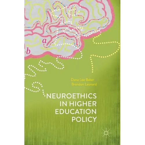 Neuroethics in Higher Education Policy - Hardcover
