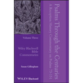 Psalms Through the Centuries, Volume 3: A Reception History Commentary on Psalms 73 - 151