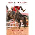 Walk Like A Man