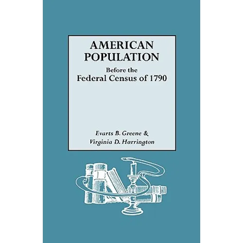 American Population Before the Federal Census of 1790 - Paperback