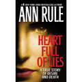 Heart Full of Lies: A True Story of Desire and Death