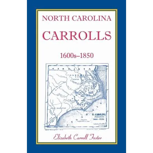 North Carolina Carrolls, 1600s-1850 - Paperback