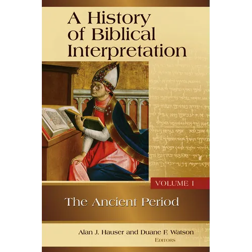 A History of Biblical Interpretation, Vol. 1: The Ancient Period - Paperback