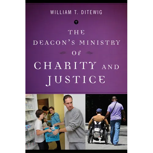 The Deacon's Ministry of Charity and Justice - Paperback