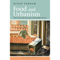 Food and Urbanism: The Convivial City and a Sustainable Future
