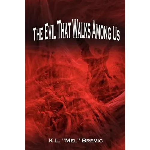 The Evil That Walks Among Us - Paperback