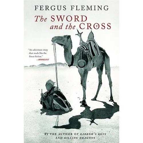 The Sword and the Cross: Two Men and an Empire of Sand - Paperback