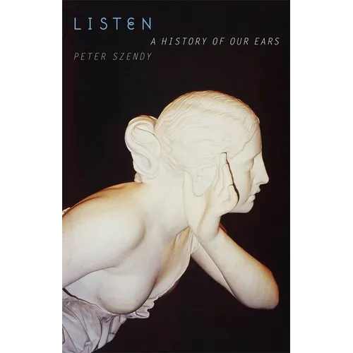 Listen: A History of Our Ears - Paperback