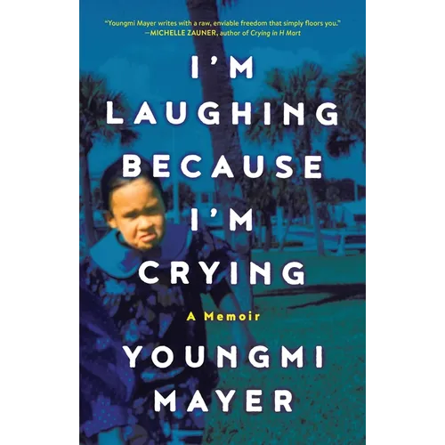 I'm Laughing Because I'm Crying: A Memoir - Hardcover