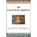 Sweeter the Juice: A Family Memoir in Black and White