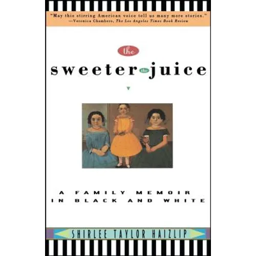 Sweeter the Juice: A Family Memoir in Black and White - Paperback
