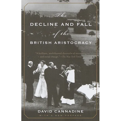 The Decline and Fall of the British Aristocracy - Paperback