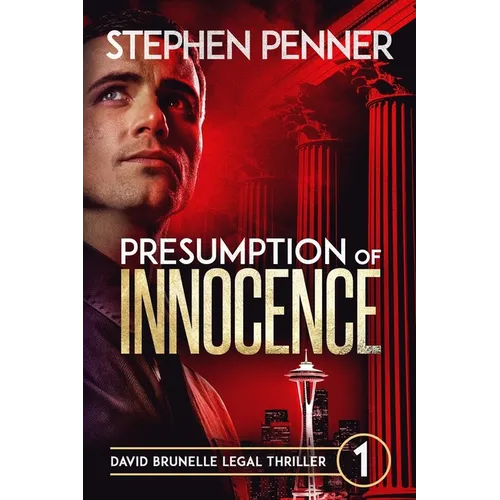 Presumption of Innocence: David Brunelle Legal Thriller #1 - Paperback