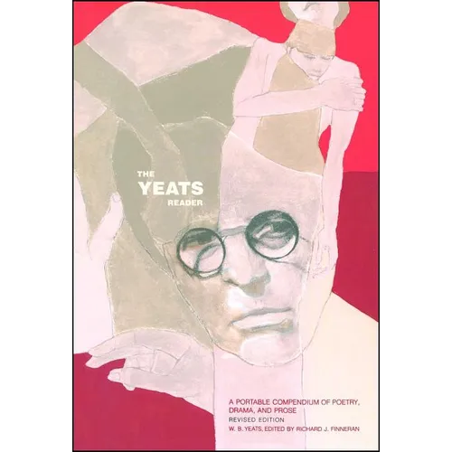 The Yeats Reader, Revised Edition - Paperback