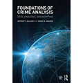 Foundations of Crime Analysis: Data, Analyses, and Mapping